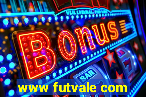 www futvale com